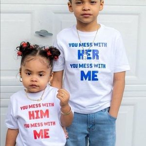 “You Mess With...You Mess With Me” Matching Tees